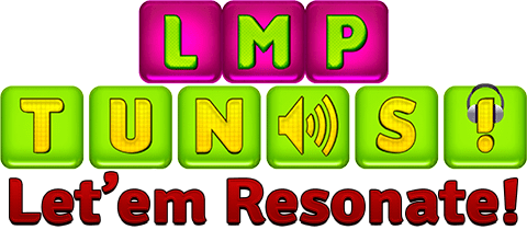 LMP Tunes! - Let'em Resonate!